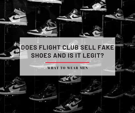 is flight club fake shoes|flight club a legit website.